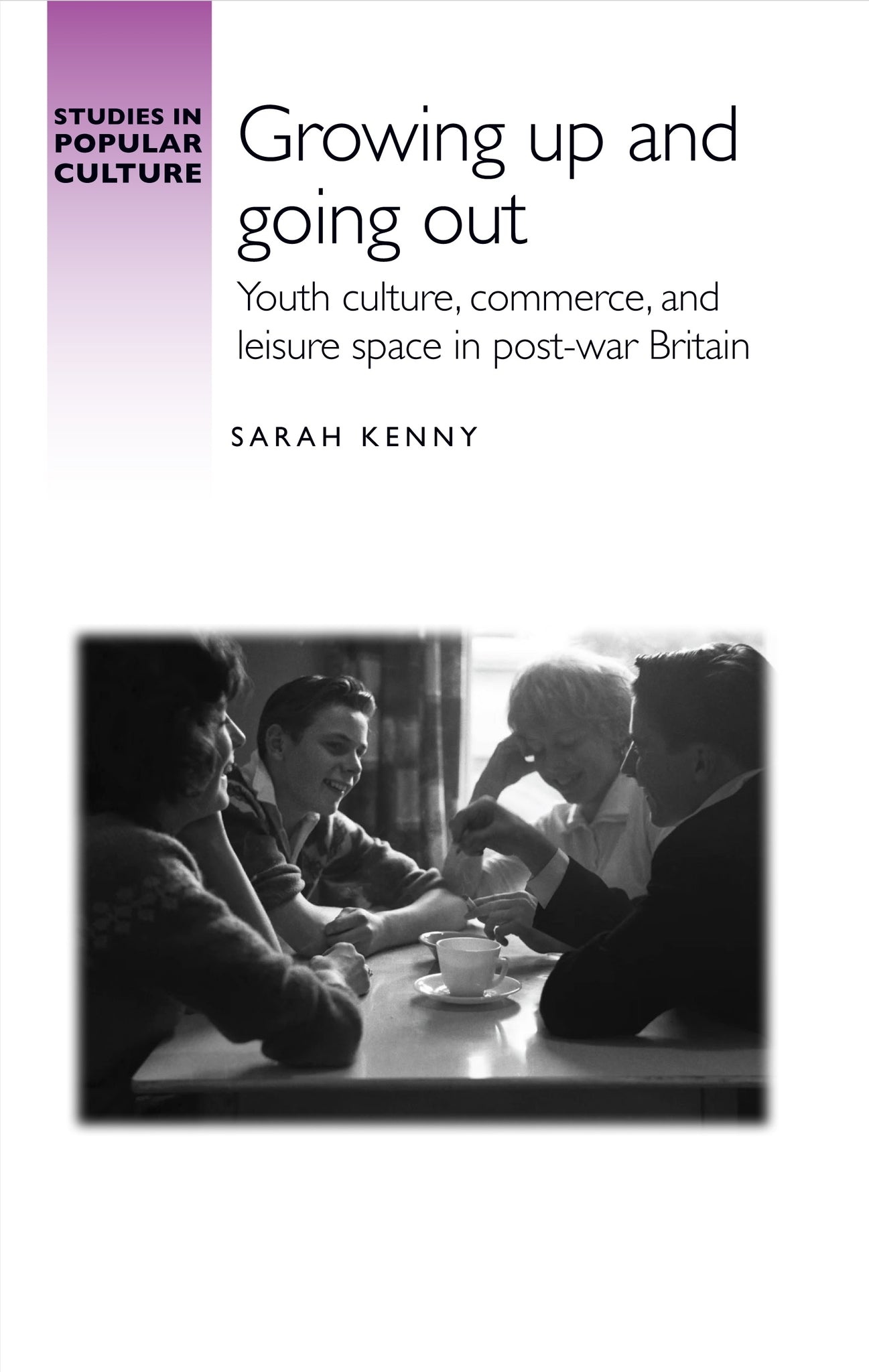 Cover image for Growing up and going out ISBN 9781526152640
